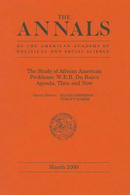 The Study of African American Problems: W.E.B. Du Bois's Agenda, Then and Now by 