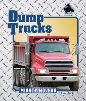 Dump Trucks by Sarah Tieck