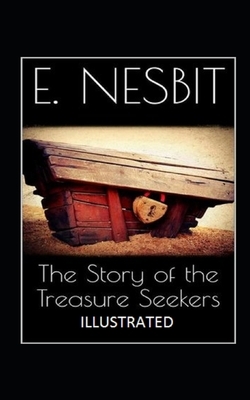 The Story of the Treasure Seekers illustrated by E. Nesbit