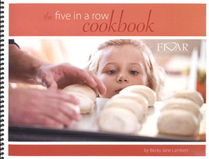 The Five In A Row Cookbook by Becky Jane Lambert