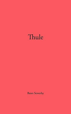 Thule by Sowerby Richard Sowerby, Benn Sowerby