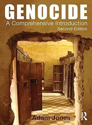 Genocide: A Comprehensive Introduction by Adam Jones
