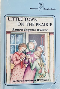 Little Town on the Prairie by Laura Ingalls Wilder