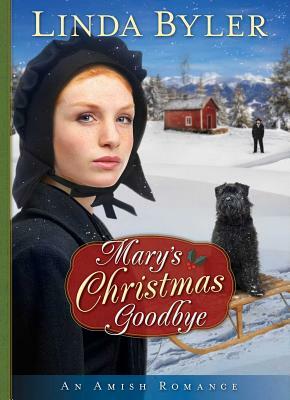 Mary's Christmas Goodbye: An Amish Romance by Linda Byler