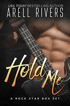 Hold Me by Arell Rivers