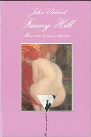 Fanny Hill: memorias de una mujer de placer by John Cleland