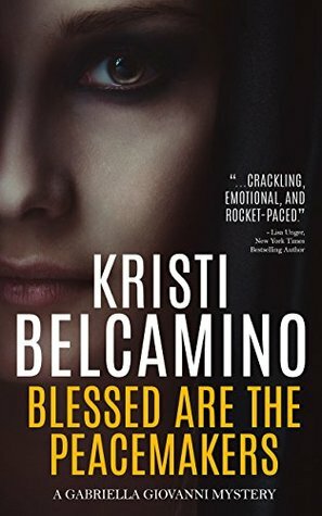 Blessed are the Peacemakers by Kristi Belcamino