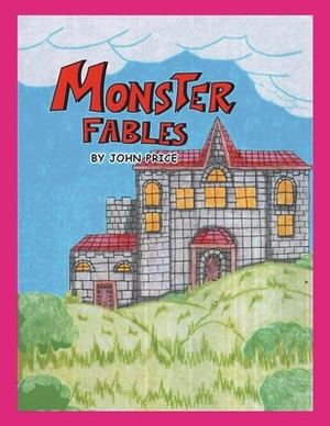 Monster Fables by John Price