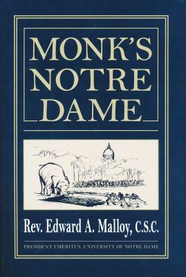 Monk's Notre Dame by Edward A. Malloy