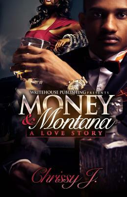 Money & Montana by Chrissy J