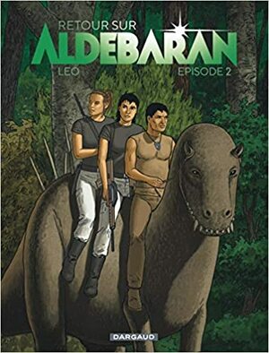 Retour sur Aldébaran, épisode 2 by Luiz Eduardo de Oliveira (Leo)