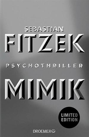 Mimik: Psychothriller | SPIEGEL Bestseller Platz 1 by Sebastian Fitzek