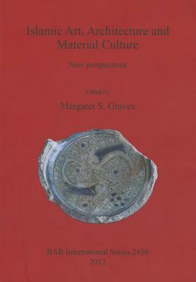 Islamic Art, Architecture and Material Culture by 