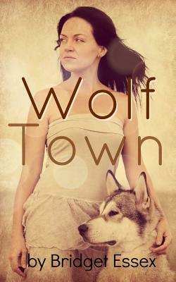 Wolf Town by Bridget Essex