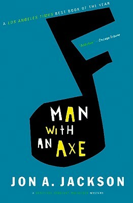 Man with an Axe: A Detective Sergeant Mullheisen Mystery by John A. Jackson, Jon A. Jackson