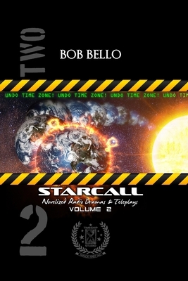 Starcall 2: The Call of the Stars by Bob Bello
