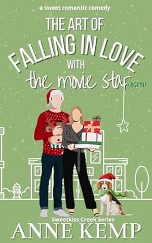 The Art of Falling in Love with the Movie Star [Again] by Anne Kemp