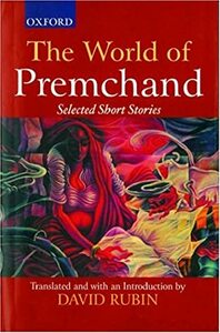 The World of Premchand: Selected Short Stories by Munshi Premchand, David Rubin