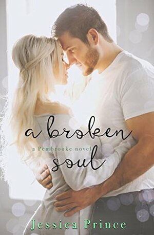 A Broken Soul by Jessica Prince