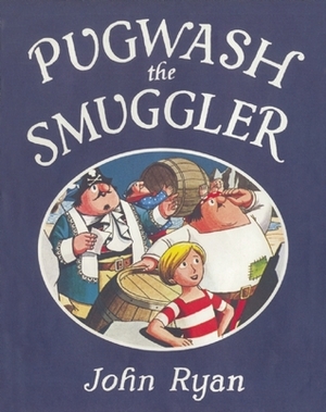 Pugwash the Smuggler by John Ryan