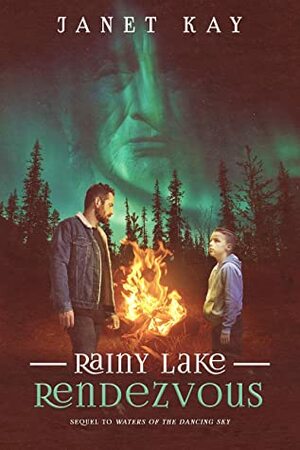 Rainy Lake Rendezvous by Janet Kay