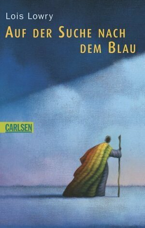 Auf der Suche nach dem Blau by Lois Lowry