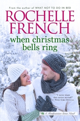 When Christmas Bells Ring by Rochelle French