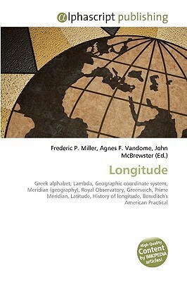 Longitude by John McBrewster, Agnes F. Vandome, Frederic P. Miller