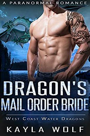 Dragon's Mail Order Bride by Kayla Wolf