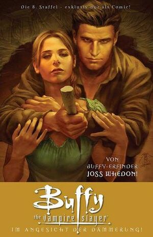 Buffy Vampire Slayer: Im Angesicht der Dämmerung by Georges Jeanty, Jane Epenson, Joss Whedon