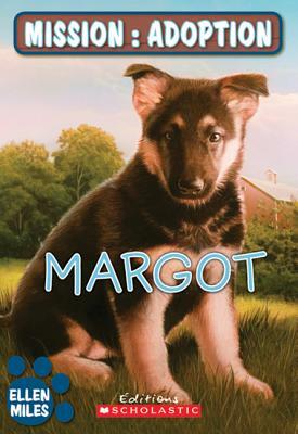 Mission: Adoption: Margot by Ellen Miles