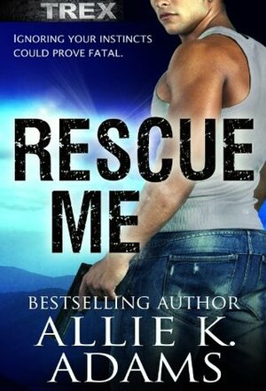 Rescue Me by Allie K. Adams