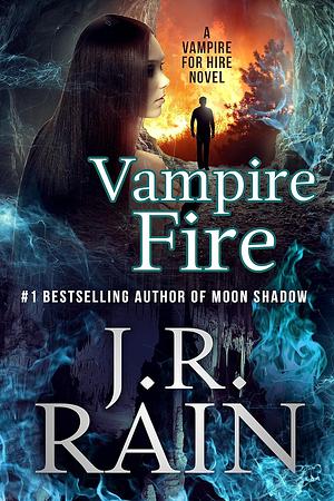 Vampire Fire by J.R. Rain