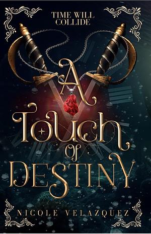 A Touch of Destiny by Nicole Velazquez