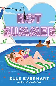 Hot Summer by Elle Everhart