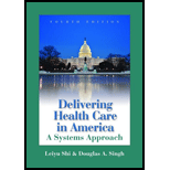 Delivering Health Care in America: A Systems Approach by Leiyu Shi