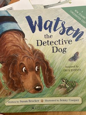 Watson the Detective Dog by Susan Brocker