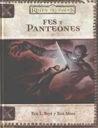 Fes y panteones (Reinos Olvidados) (Dungeons & Dragons 3ª edición) by Eric L. Boyd, Erik Mona