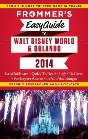Frommer's EasyGuide to Walt Disney World and Orlando 2014 by Jason Cochran