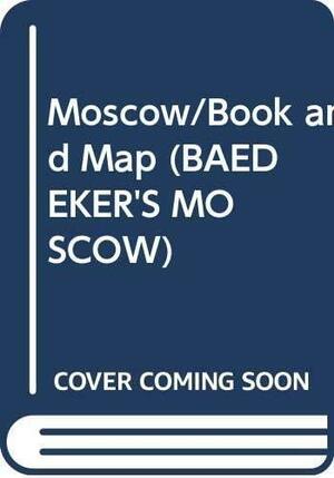 Baedeker Moscow by Bernhard Pollmann, Birgit Borowski