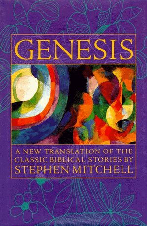 Genesis: A New Translation of the Classic Bible Stories by Stephen Mitchell