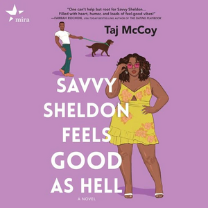 Savvy Sheldon Feels Good as Hell by Taj McCoy