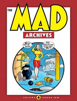The MAD Archives, Vol. 4 by Will Elder, Wallace Wood