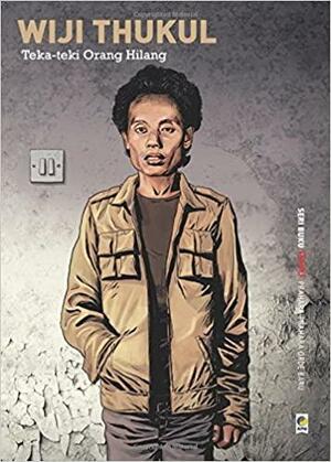 Wiji Thukul: Teka-teki Orang Hilang by Tim Buku TEMPO