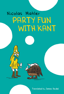 Party Fun with Kant by Nicolas Mahler
