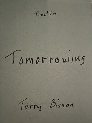 Tomorrowing by Terry Bisson