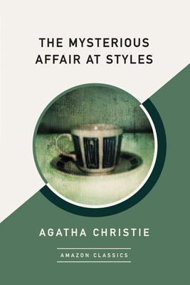 The Mysterious Affair at Styles by Agatha Christie