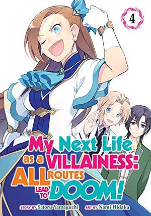 My Next Life as a Villainess: All Routes Lead to Doom! (Manga) Vol. 4 by Satoru Yamaguchi, Nami Hidaka