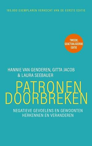 Patronen doorbreken: negatieve gevoelens en gewoonten herkennen en veranderen by Hannie van Genderen