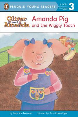 Amanda Pig and the Wiggly Tooth by Jean Van Leeuwen